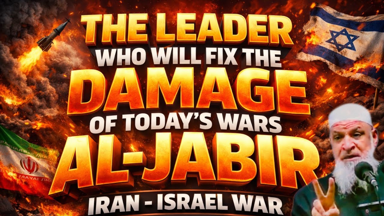 The Leader Who Will Fix the Damage of Today’s Wars — Al-Jabir | Iran Israel War | Dr. Karim AbuZaid