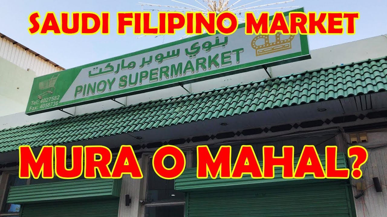 Pinoy supermarket sa Riyadh KSA | Part 1