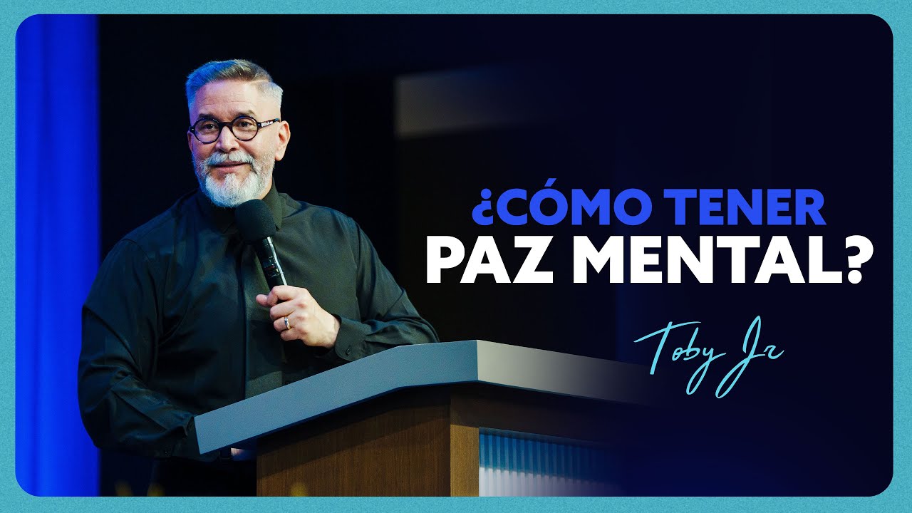 ¿Cómo tener paz mental? - Toby Jr. 