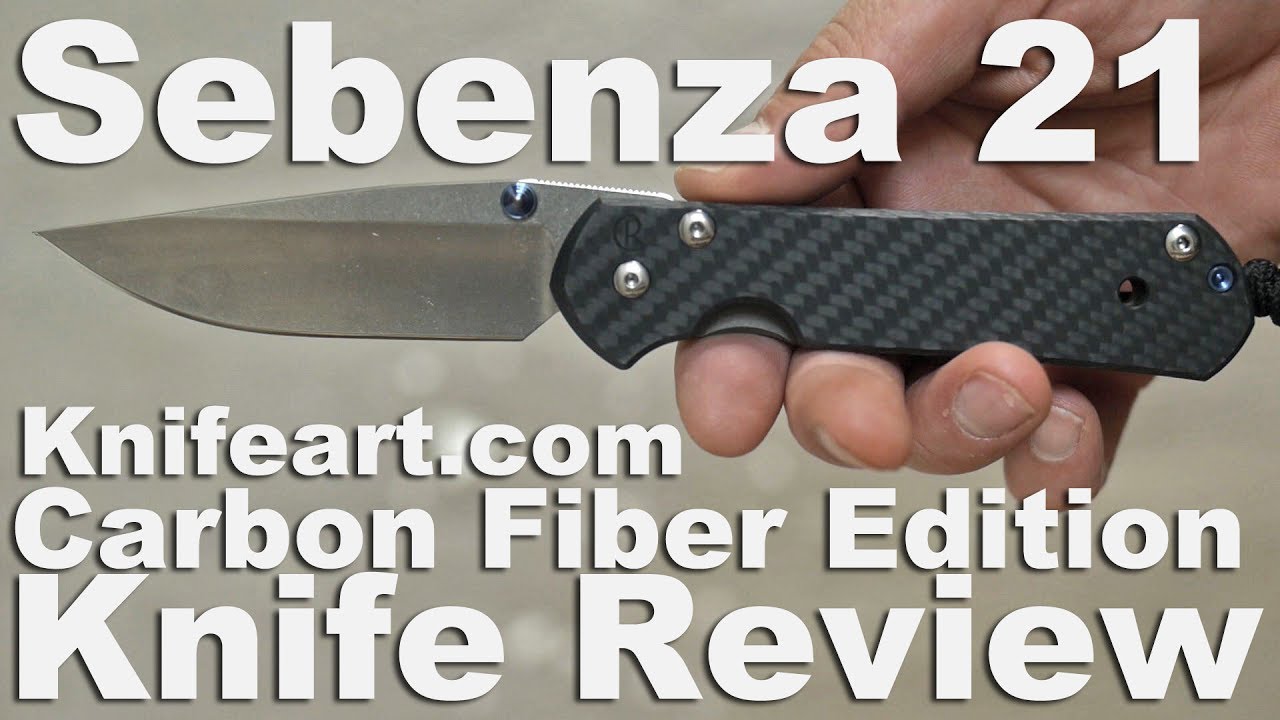 Chris Reeve Sebenza 21 Carbon Fiber Large Knife Review & Torture Test