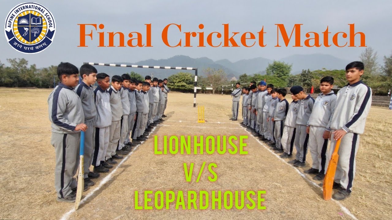 #cricket final match lion house vs leopard house#alpine#international#school