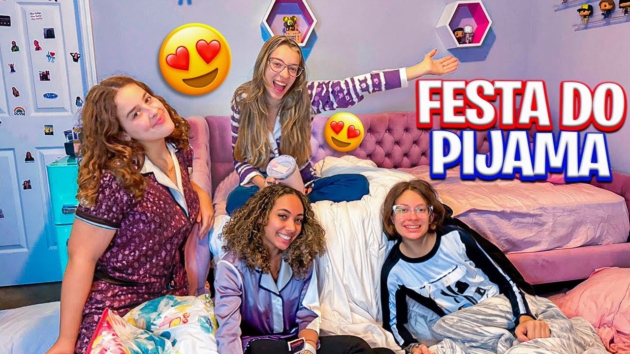 FESTA DO PIJAMA COM AS AMIGAS YOUTUBERS LARI FREITAS E FABIANA LANDIM