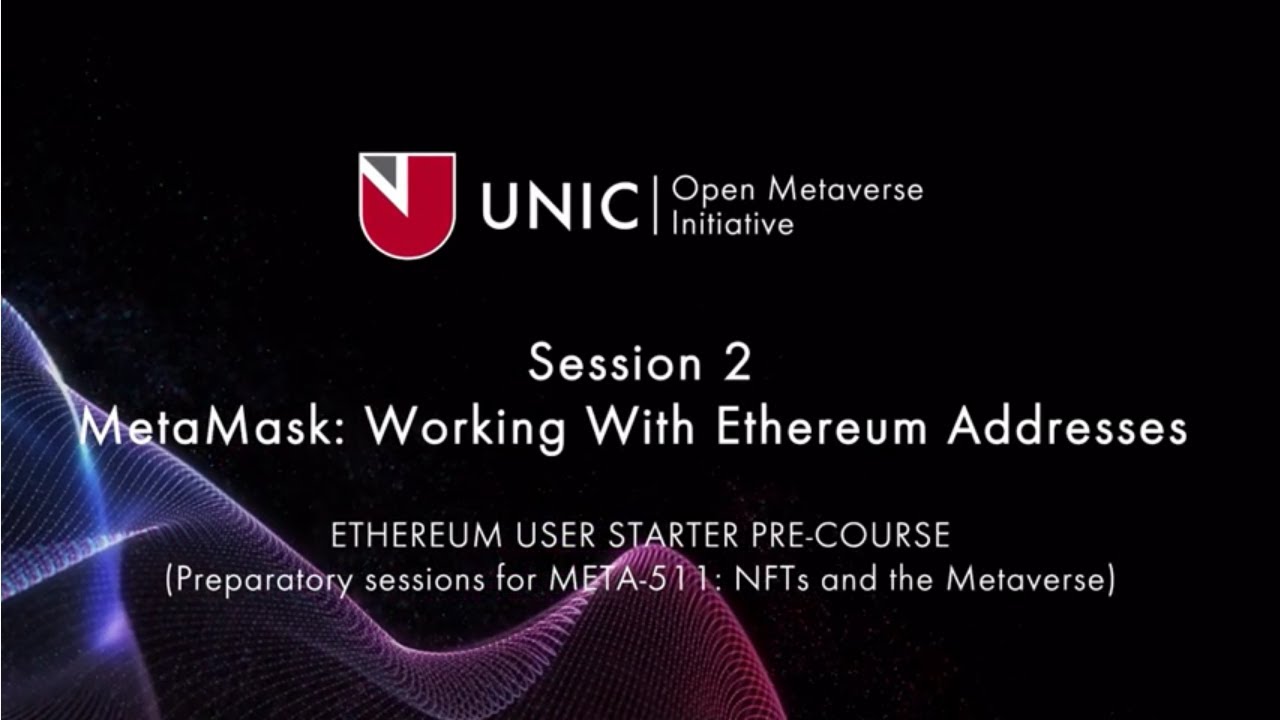 02. MetaMask: Working with Ethereum Addresses