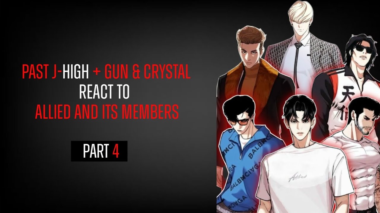 Past J-High + Gun & Crystal react to Allied members | LOOKISM REACT PART [4/?] | 2X SPEED
