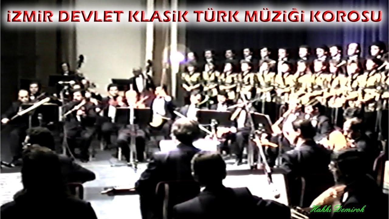 VARSIN GÖNÜL AŞKINLA HARAB OLSUN EFENDİM - İZMİR DEVLET KLASİK TÜRK MÜZİĞİ KOROSU