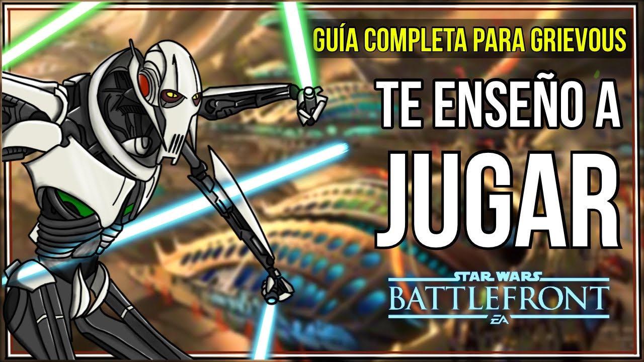 🎮💚 Como jugar Star Wars Battlefront 2 / Guía para jugar con El General Grievous /