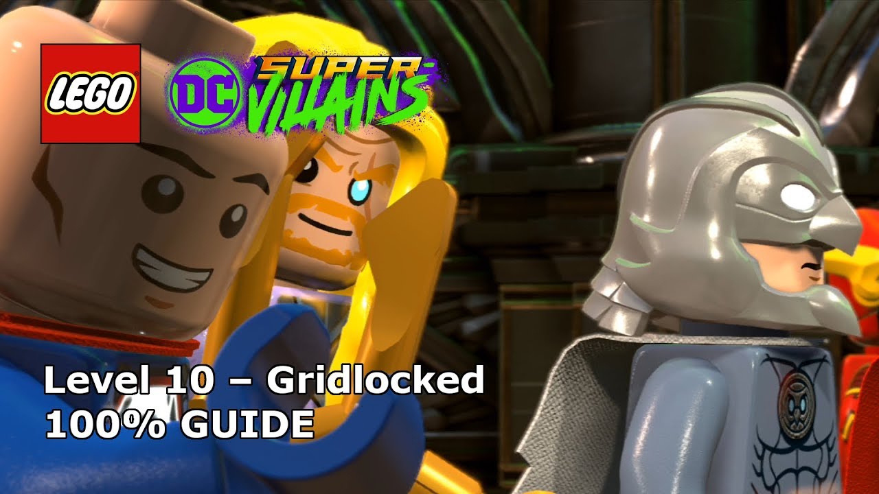#10 Gridlocked 100% Guide - LEGO DC Super-Villains
