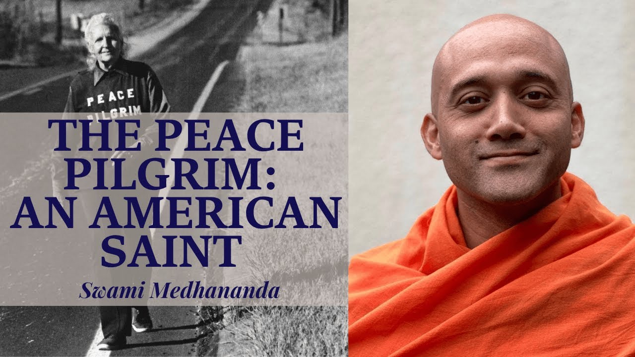 The Peace Pilgrim: An American Saint - Swami Medhananda