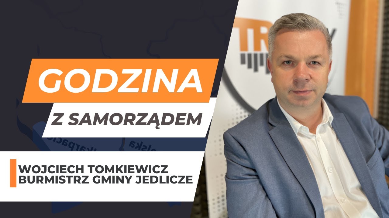 Godzina z Samorządem - Wojciech Tomkiewicz - Burmistrz Gminy Jedlicze