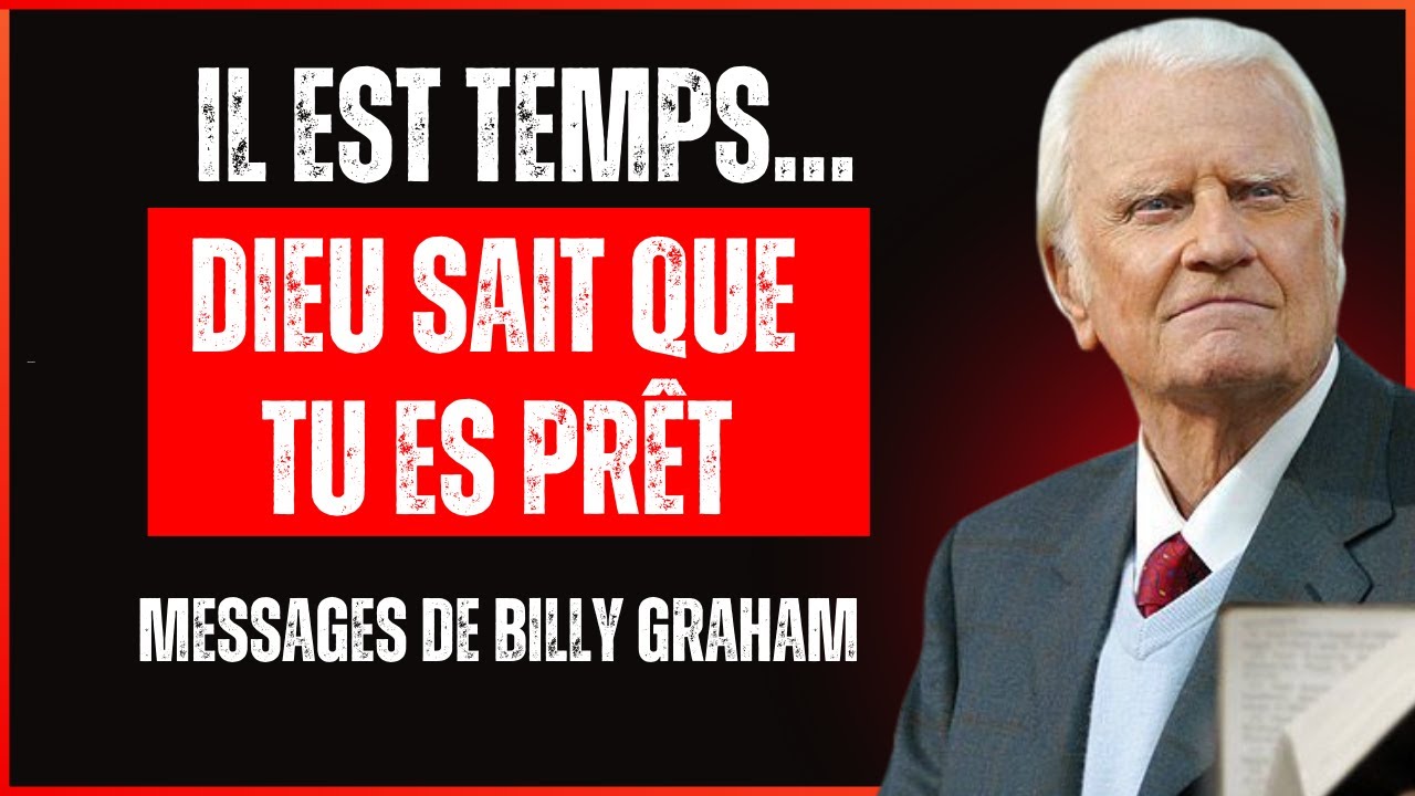Dieu dit - Je suis arrivé lorsque ton cœur était prêt pour la bénédiction | Billy Graham