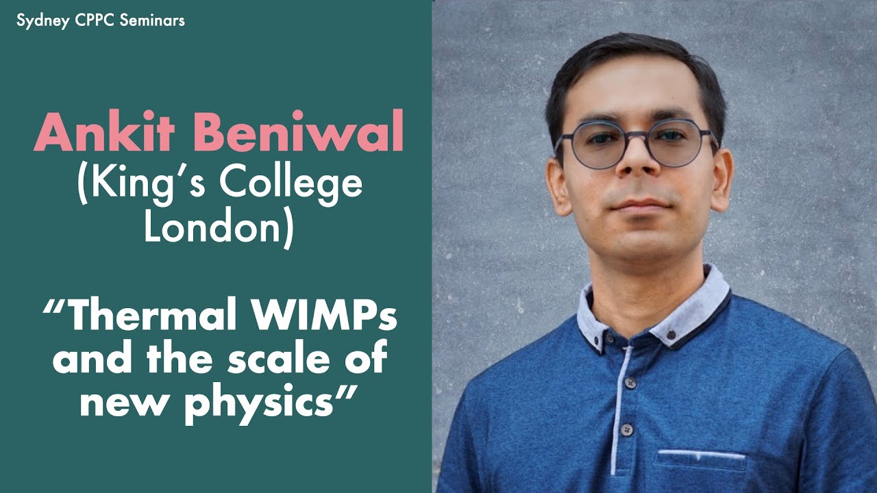 Ankit Beniwal (KCL): Thermal WIMPs and the scale of new physics