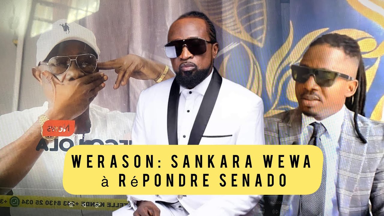 Werason: Sankara Wewa à répondre Senado
