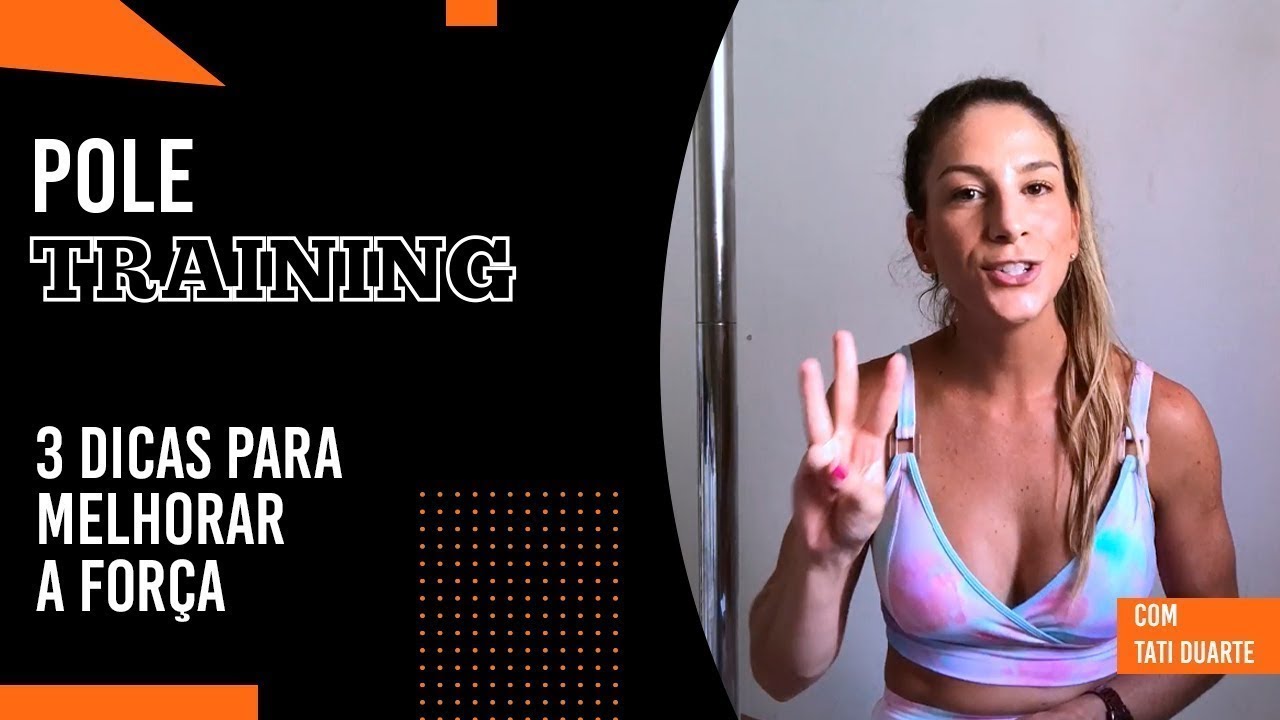 Como Ganhar FORÇA no Pole Dance | Pole Dance | Tati Duarte