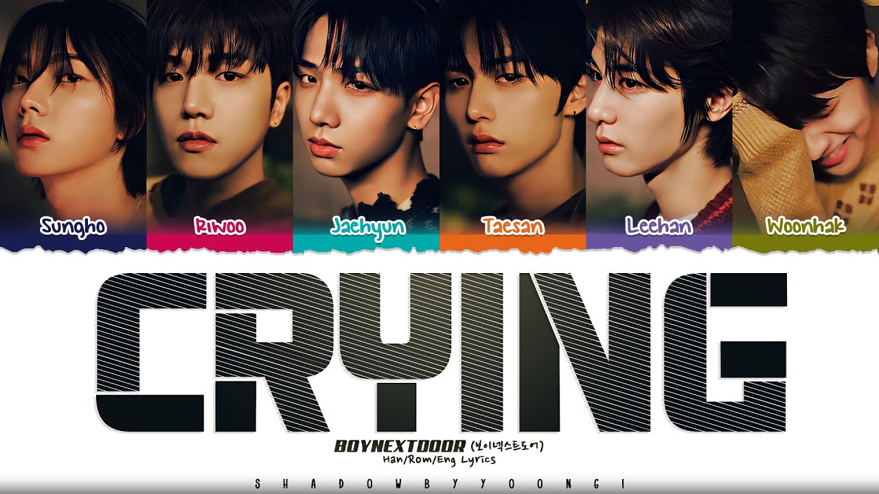 [100% CORRECT] BOYNEXTDOOR 'Crying' Lyrics [Color Coded Han_Rom_Eng] | ShadowByYoongi