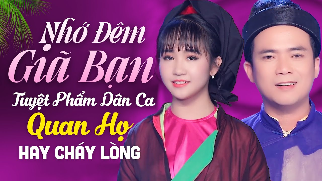 Tuyệt Phẩm Dân Ca Quan Họ Hay Cháy Lòng | NHỚ ĐÊM GIÃ BẠN - Lê Sang & Kim Chi | MV Official