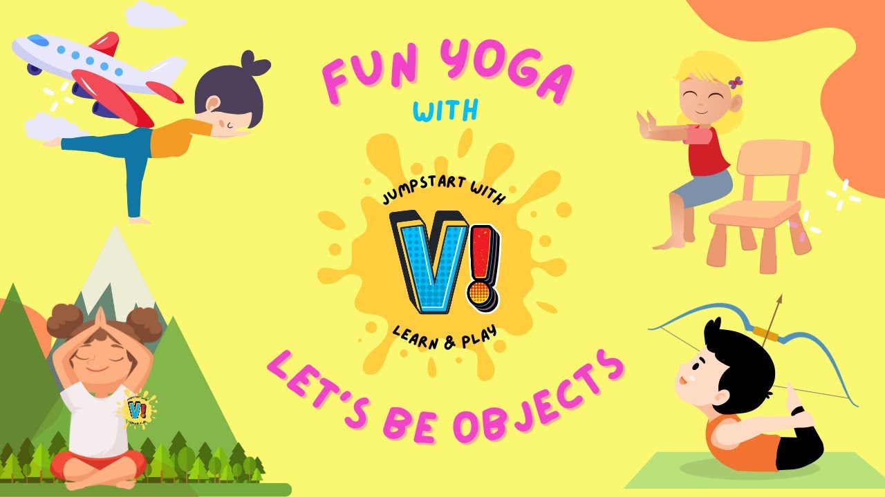 Fun Yoga for kids ! - Let's be Objects