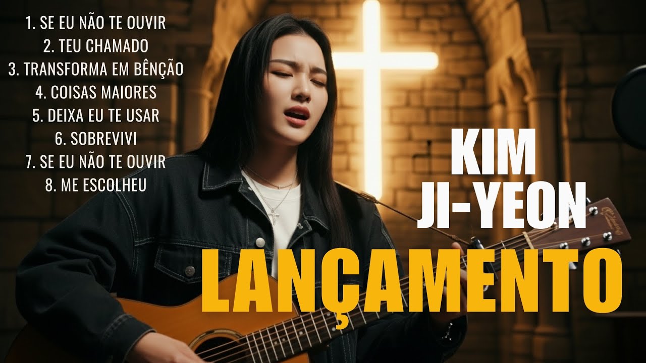 🙏 KIM JI-YEON 2026 | Música Gospel e Seleção de Louvores Evangélicos de Adoração✨