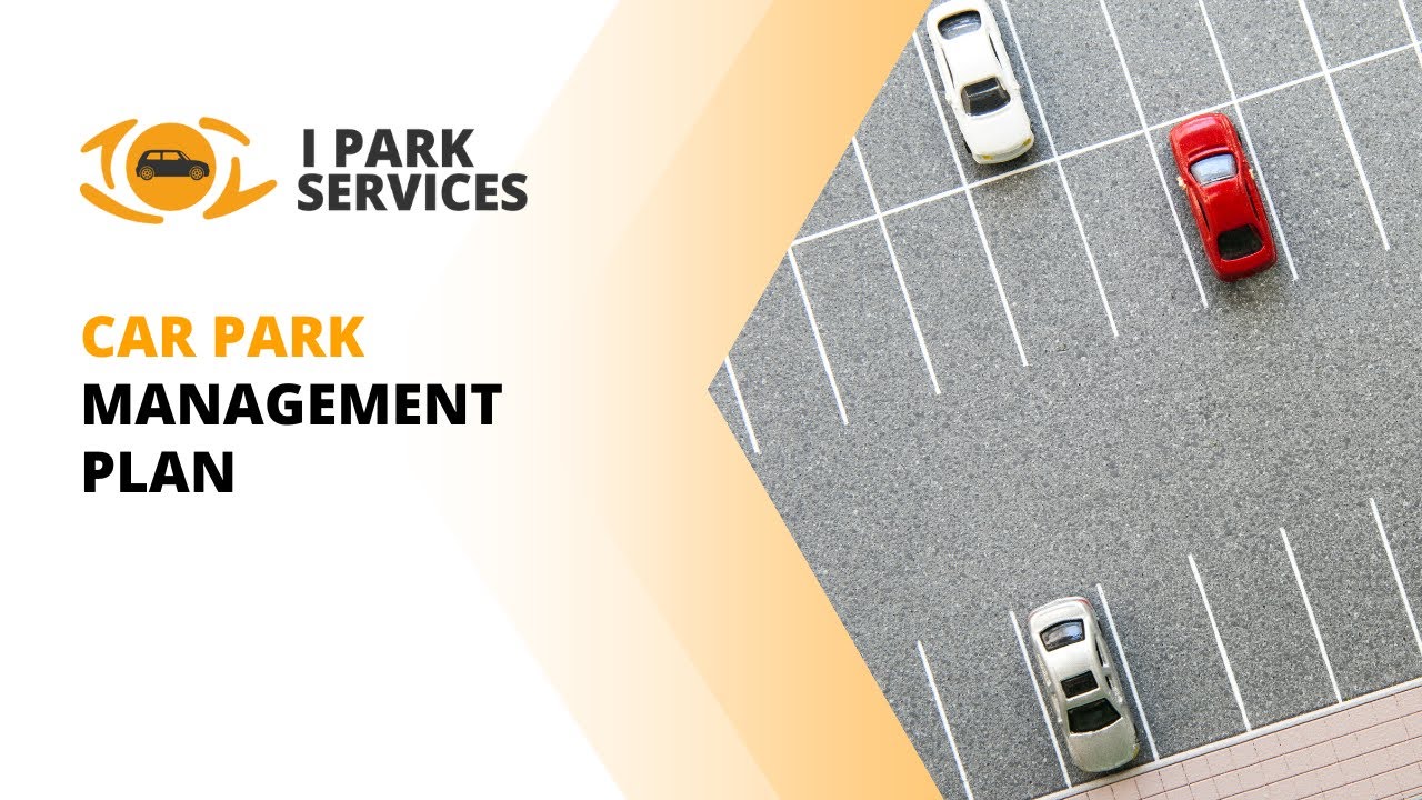 Car park management plan | I Park Services Ltd