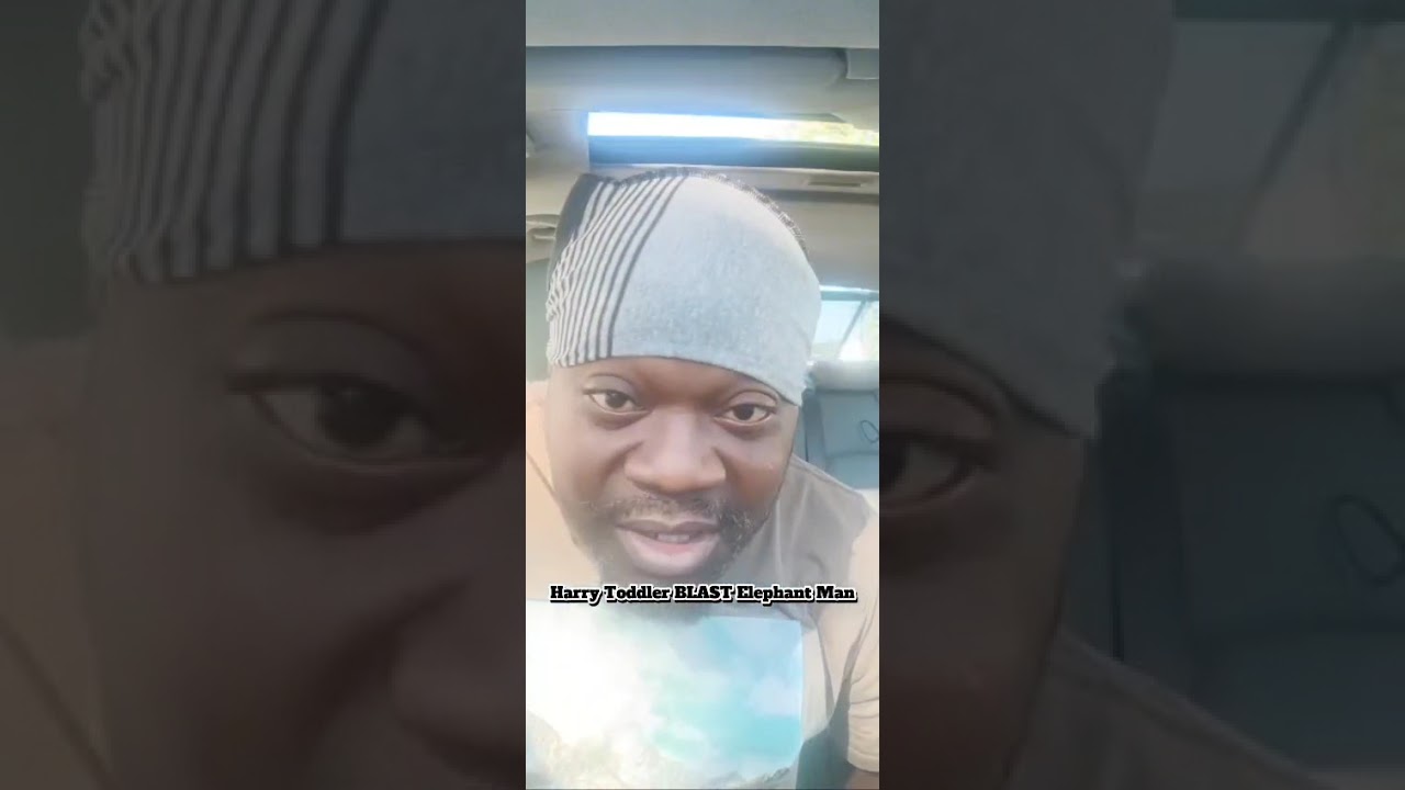 Harry Toddler EXPOSE Elephant Man dirty ways @chuckyblive 