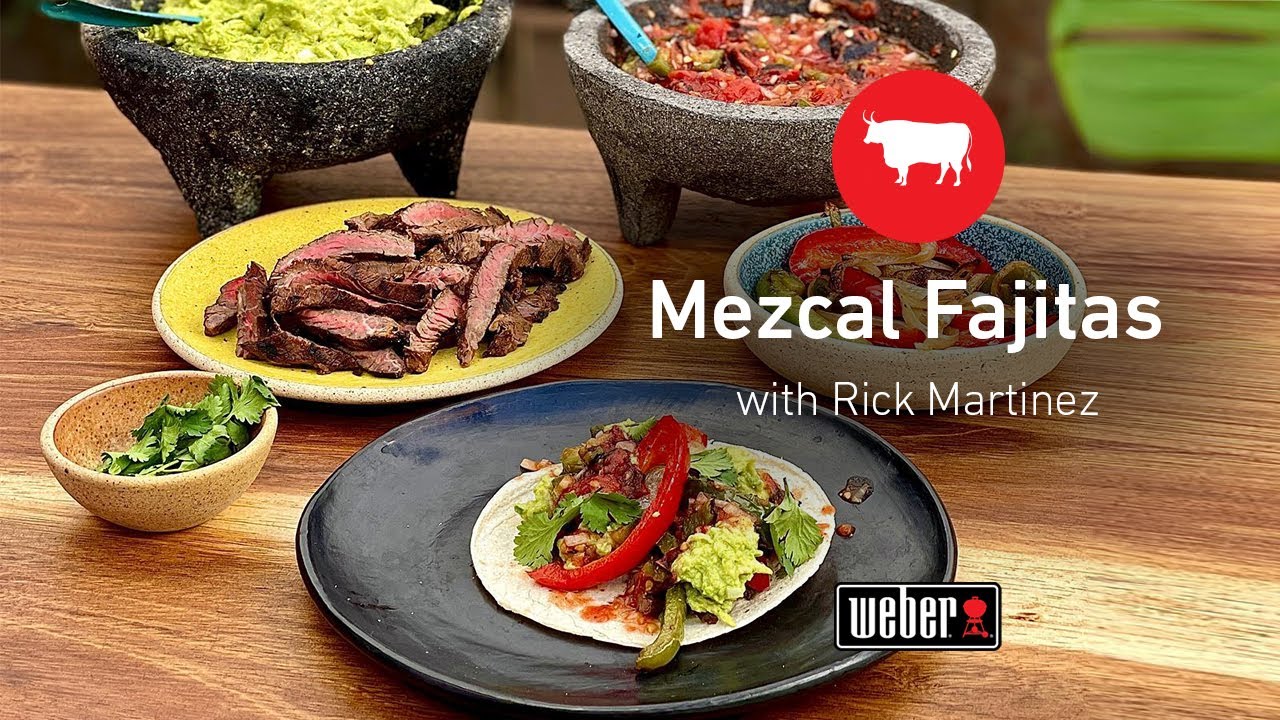 Mezcal Marinated Fajitas | Rick Martinez | Weber Summit
