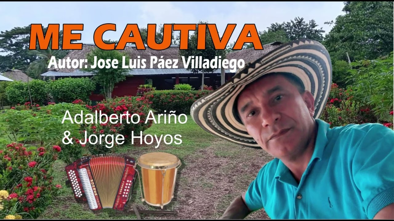 ME CAUTIVA Adalberto Ariño y Jorge Hoyos