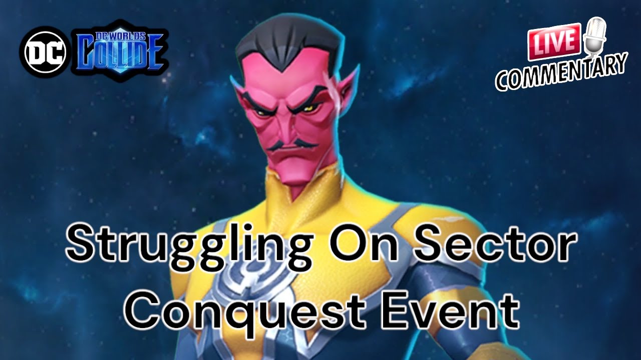 Struggling On Sector Conquest Event - DC Worlds Collide