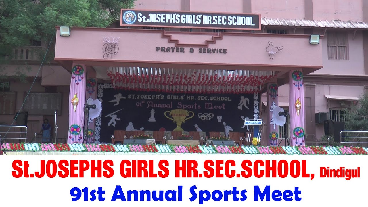 Dindigul St.JOSEPHS GIRLS HR.SEC.SCHOOL, 91st Annual Sports Meet.