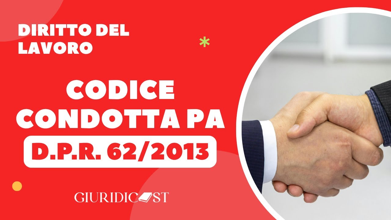 DPR 62/2013 – Codice di comportamento dei dipendenti pubblici: principi, doveri e responsabilità