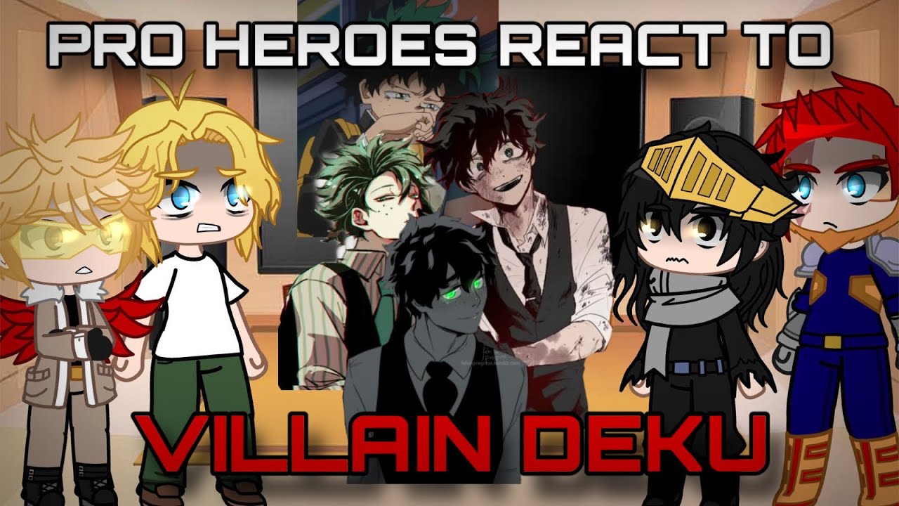 PRO HEROES REACT TO VILLAIN DEKU | Hero AU ~ Gacha MHA reaction