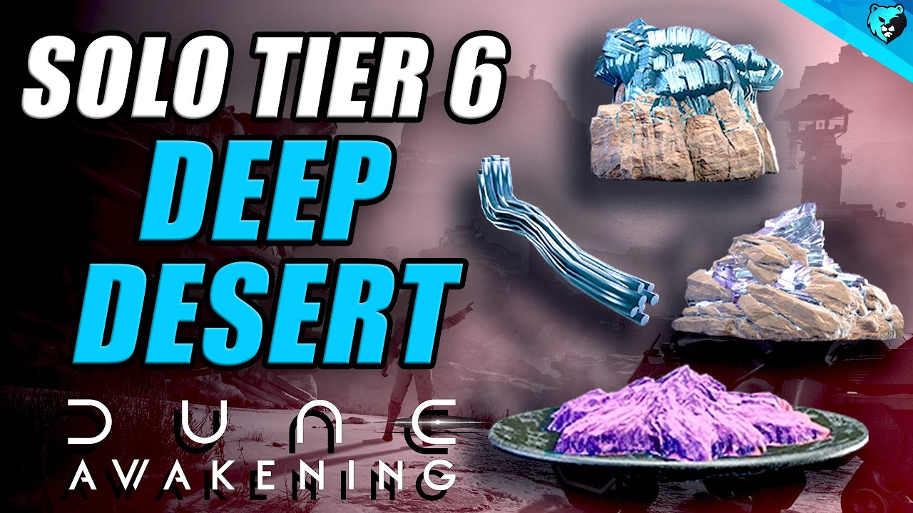 Solo Guide to Tier 6 & Deep Desert in Dune Awakening
