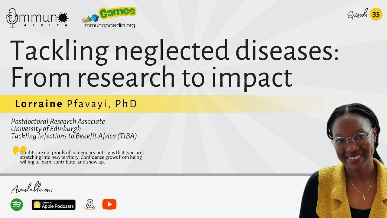 Tackling Neglected Diseases: From Research to Impact - Lorraine Pfavayi