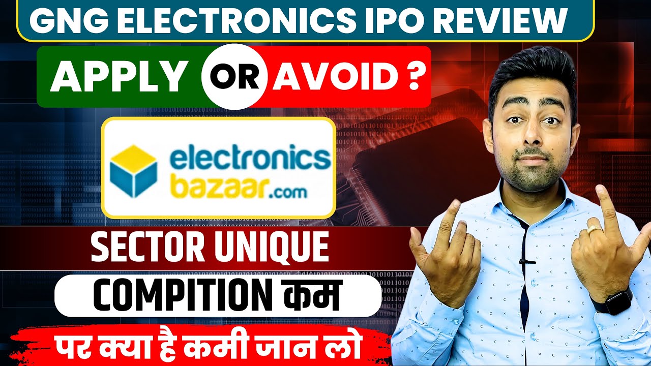 GNG Electronics IPO Review | Electronics Bazaar | Apply Or Avoid ? | Jayesh Khatri