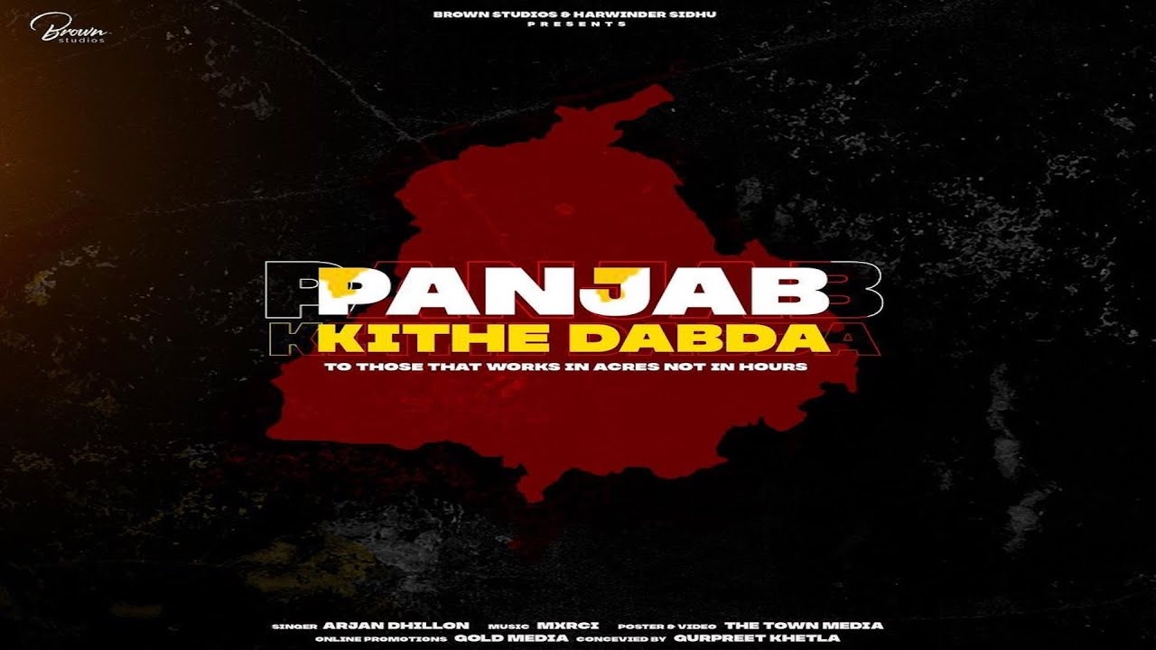 Panjab Kithe Dabda (Full Video) Arjan Dhillon | Mxrci | Gold Media | Brown Studios