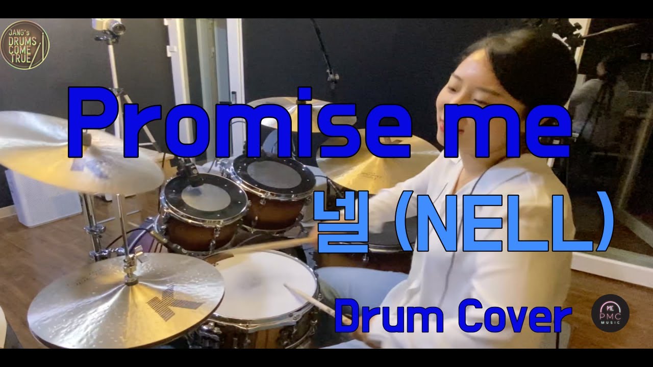 DrumCover_Promise Me_넬 NELL_by장수진의드럼스컴트루_여자드러머