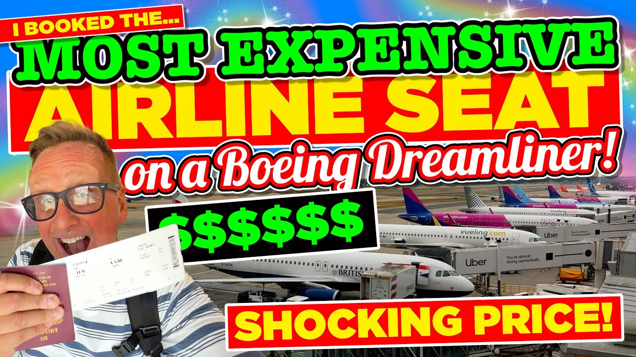 I BOOKED the most EXPENSIVE AIRLINE SEAT on a BOEING 787 DREAMLINER to LONDON! The COST was SHOCKING