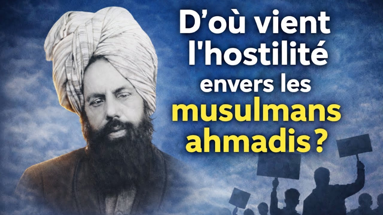 D’où vient l’hostilité envers les musulmans ahmadis ?