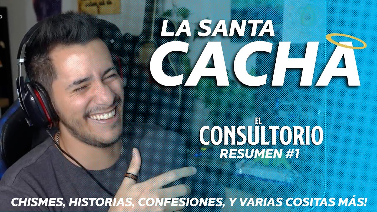 El Consultorio #1 -  LA SANTA CACHA