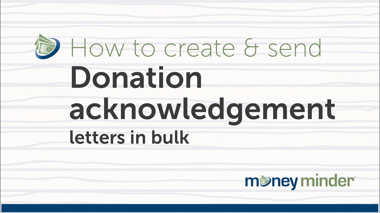How to create & send Donor acknowledgement letters in bulk | MoneyMinder