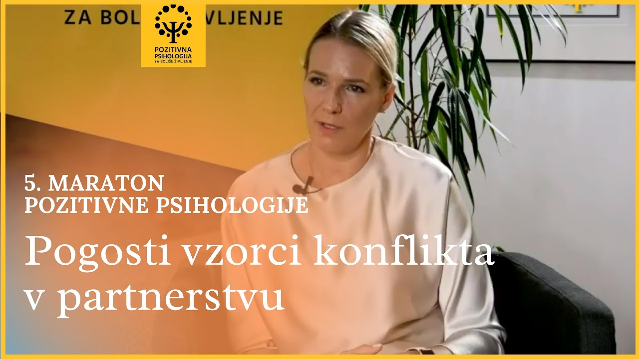 Anka Patru: Pogosti vzorci konflikta v partnerstvu, 5. maraton pozitivne psihologije