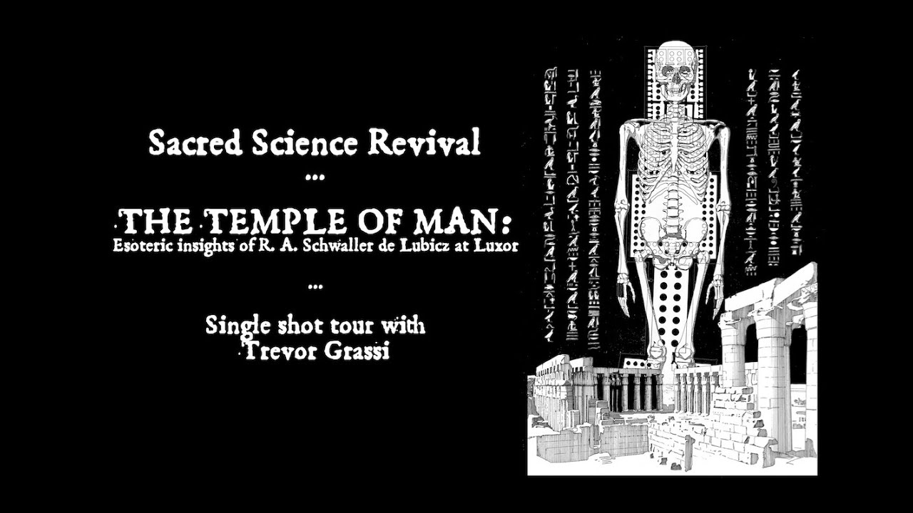 THE TEMPLE OF MAN: Esoteric insights of R. A. Schwaller de Lubicz at Luxor, Single Shot Tour