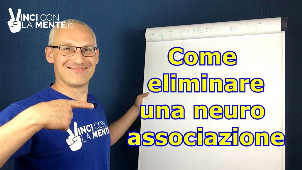 Come eliminare una neuro-associazione negativa