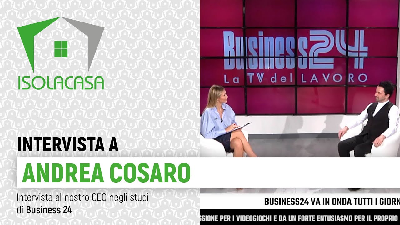 Business 24 intervista il CEO di Isolacasa Andrea Cosaro sui vantaggi dell'Isolamento in cellulosa