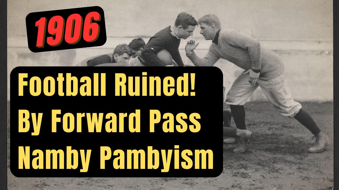 The Forward Pass: How a Rule Change in 1906 Revolutionized Football Strategy FOREVER - History