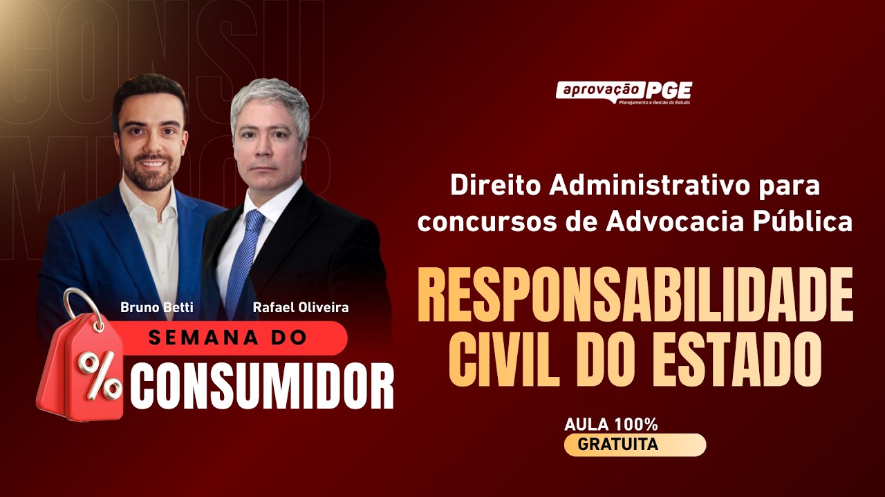 AULA GRATUITA: Responsabilidade Civil do Estado - Direito Administrativo | Semana do Consumidor