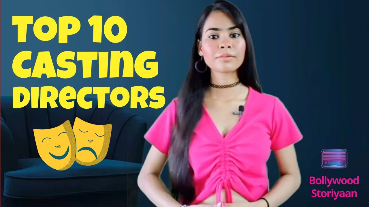 Top 10 Bollywood Casting Directors 