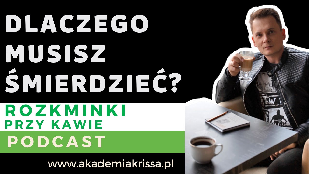 DLACZEGO MUSISZ ŚMIERDZIEĆ? / ROZKMINKI PRZY KAWIE / akademia krissa