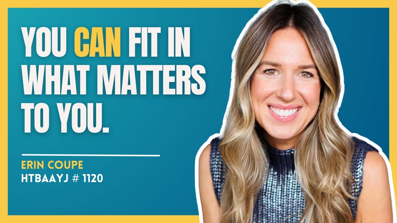 1120: How to Stop Living on Autopilot and Choose What Matters Most with Erin Coupe