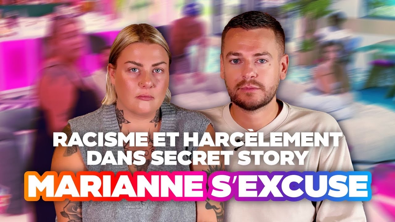 MARIANNE DE SECRET STORY S'EXCUSE
