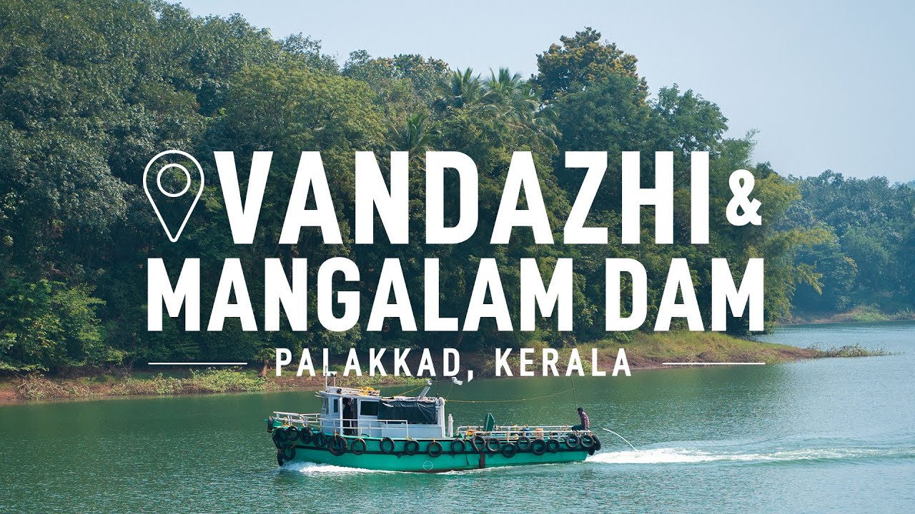 Vandazhi & Mangalam Dam | Palakkad | Kerala | Malayalam Vlog