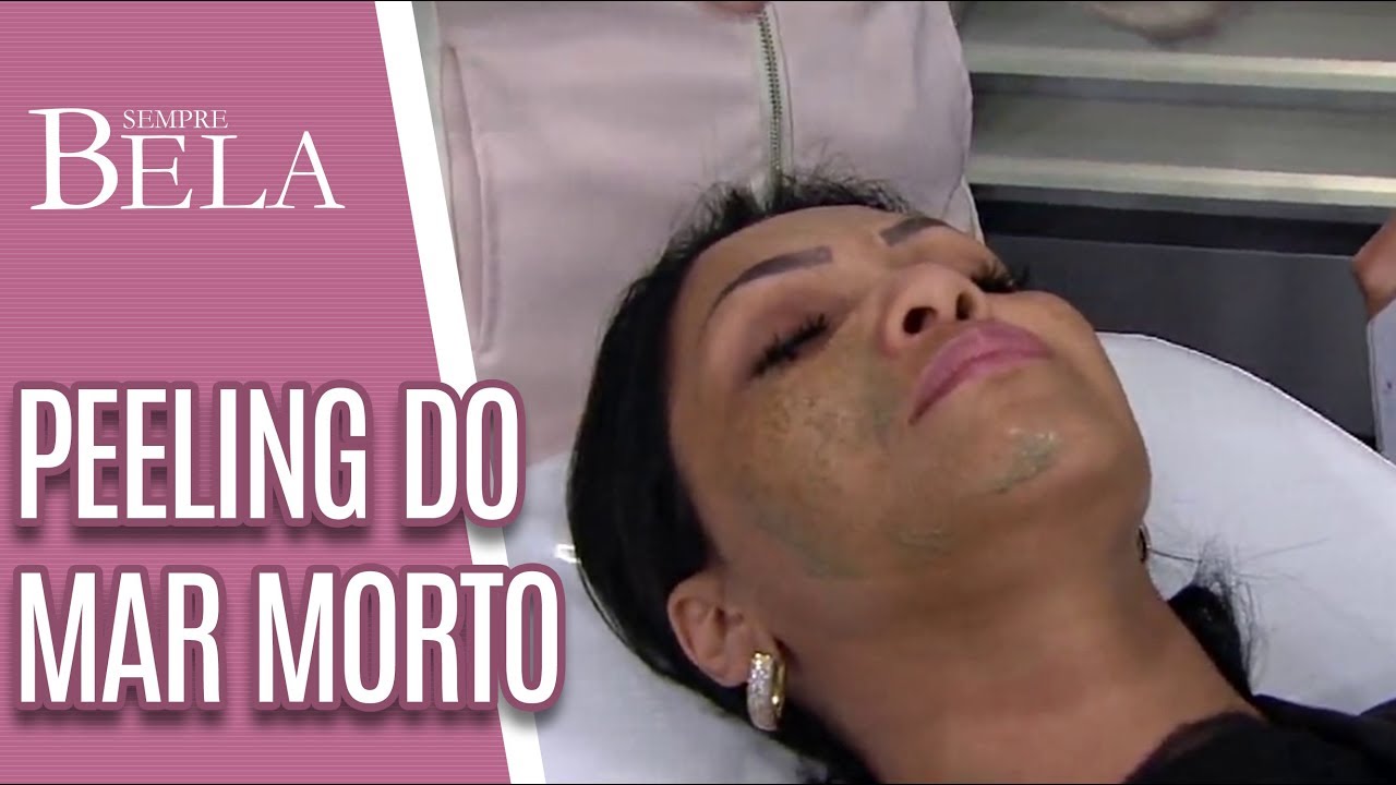 Peeling do mar morto - Sempre Bela (12/08/18)